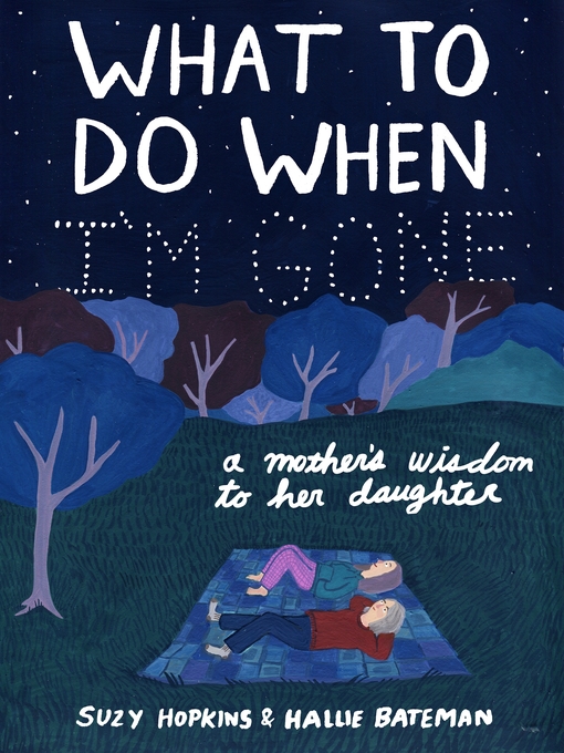 Title details for What to Do When I'm Gone by Suzy Hopkins - Wait list